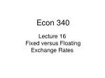 Lecture 16 Fixed versus Floating Exchange Rates - slide 1