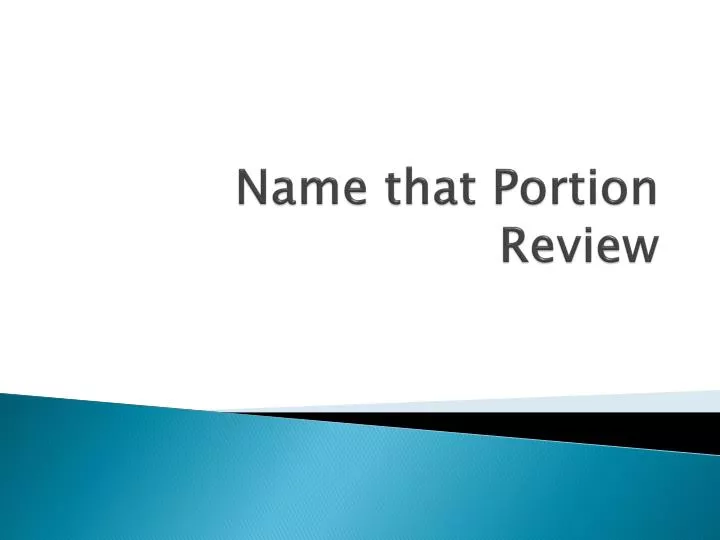 name that portion review