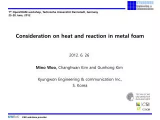 Consideration on heat and reaction in metal foam