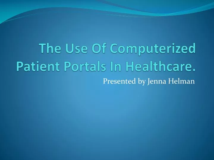 the use of computerized patient portals in healthcare