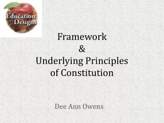 Framework &amp; Underlying Principles of Constitution