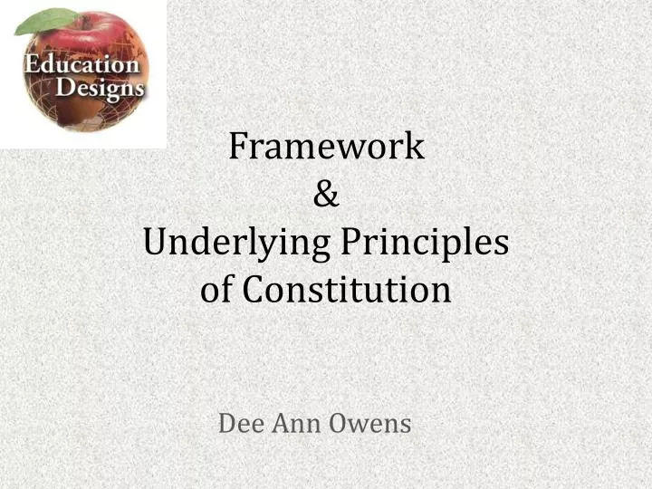 framework underlying principles of constitution