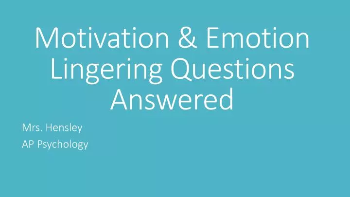 motivation emotion lingering questions answered