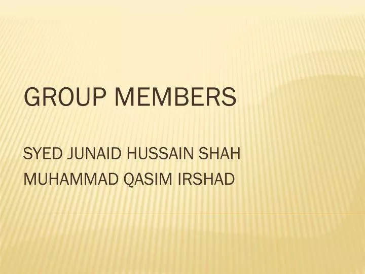 group members syed junaid hussain shah muhammad qasim irshad