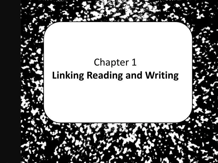 chapter 1 linking reading and writing