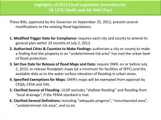 Highlights of 2013 Flood Legislative Amendments: SB 1278 ( Wolk ) and AB 1965 (Pan)