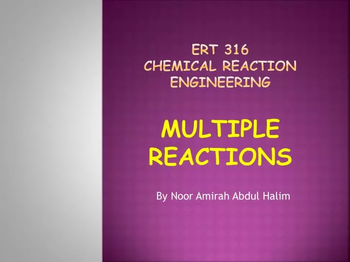 ert 316 chemical reaction engineering multiple reactions