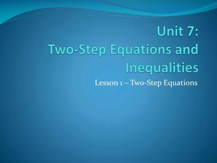 unit 7 two step equations and inequalities