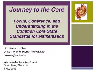 Dr. DeAnn Huinker University of Wisconsin-Milwaukee huinker@uwm Wisconsin Mathematics Council