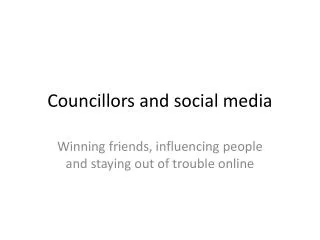 Councillors and social media
