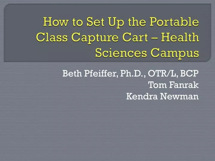 how to set up the portable class capture cart health sciences campus
