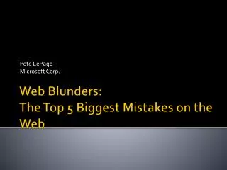 Web Blunders: The Top 5 Biggest Mistakes on the Web