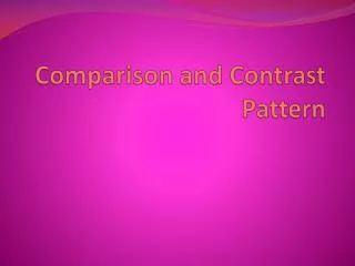 Comparison and Contrast Pattern