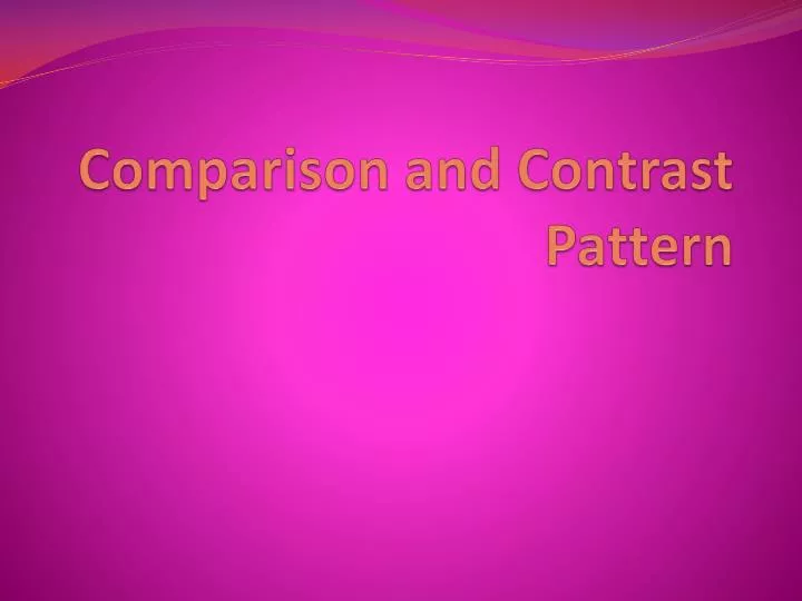 comparison and contrast pattern