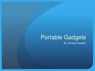 Portable Gadgets