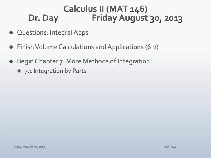 calculus ii mat 146 dr day friday august 30 2013
