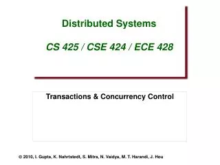 Distributed Systems CS 425 / CSE 424 / ECE 428