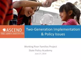 Two-Generation Implementation &amp; Policy Issues