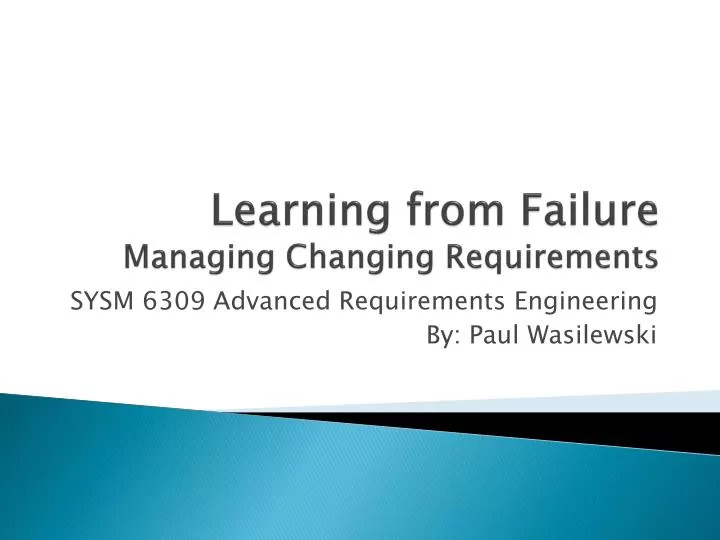 learning from failure managing changing requirements