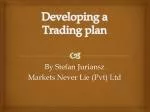 Developing a Trading plan - slide 1