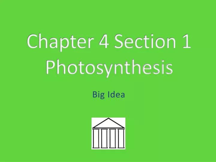 chapter 4 section 1 photosynthesis