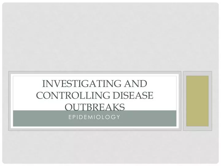 investigating and controlling disease outbreaks