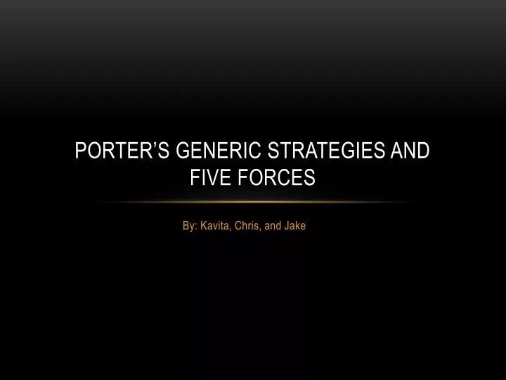 porter s generic strategies and five forces