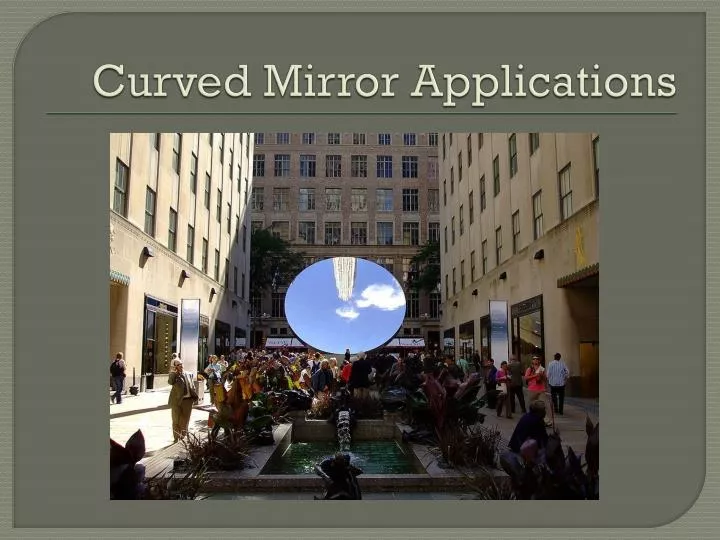 curved mirror applications