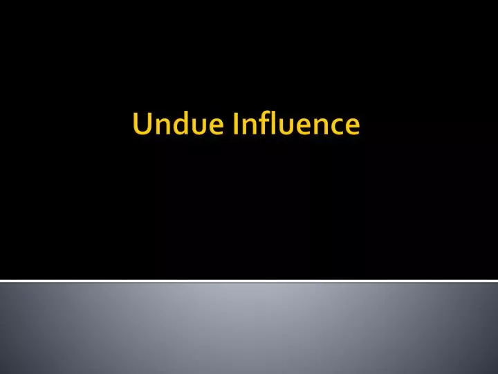 undue influence