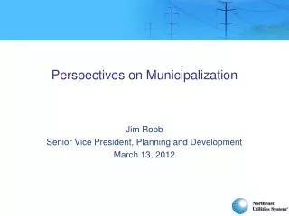 Perspectives on Municipalization