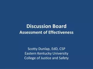 Discussion Board Assessment of Effectiveness