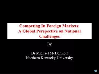 Competing In Foreign Markets: A Global Perspective on National Challenges