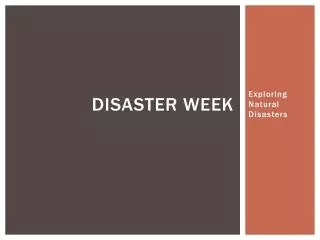 Disaster week