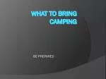 What to Bring Camping - slide 1