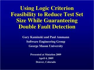 Gary Kaminski and Paul Ammann Software Engineering Group George Mason University