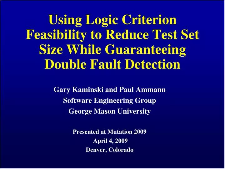 using logic criterion feasibility to reduce test set size while guaranteeing double fault detection