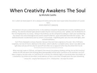 When Creativity Awakens T he Soul by Michelle Castillo