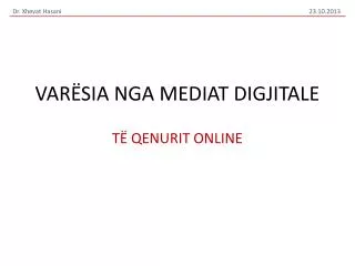 var sia nga mediat digjitale