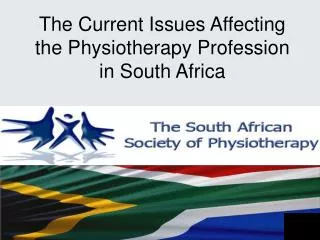 The Current Issues Affecting the Physiotherapy Profession in South Africa
