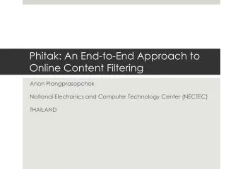 Phitak : An End-to-End Approach to Online Content Filtering