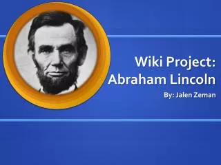 Wiki Project: Abraham Lincoln