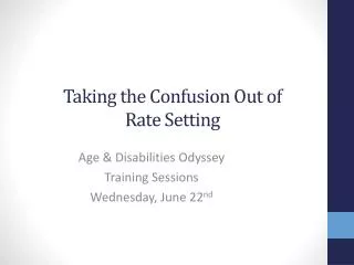 Taking the Confusion Out of Rate Setting