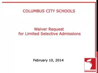 COLUMBUS CITY SCHOOLS Waiver Request for Limited Selective Admissions