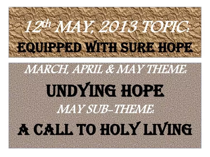 12 th may 2013 topic equipped with sure hope