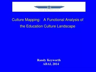 Culture Mapping: A Functional Analysis of the Education Culture Landscape
