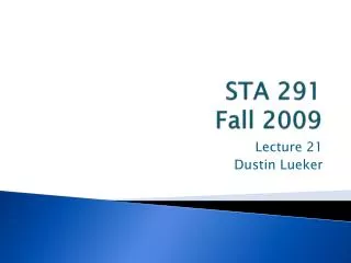 STA 291 Fall 2009