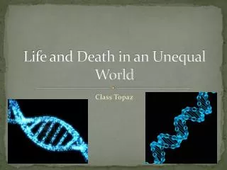Life and Death in an Unequal World