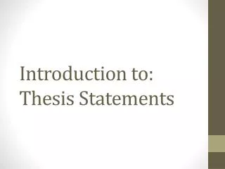 Introduction to: Thesis Statements