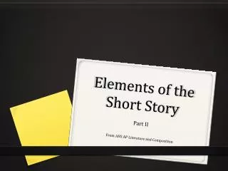 Elements of the Short Story