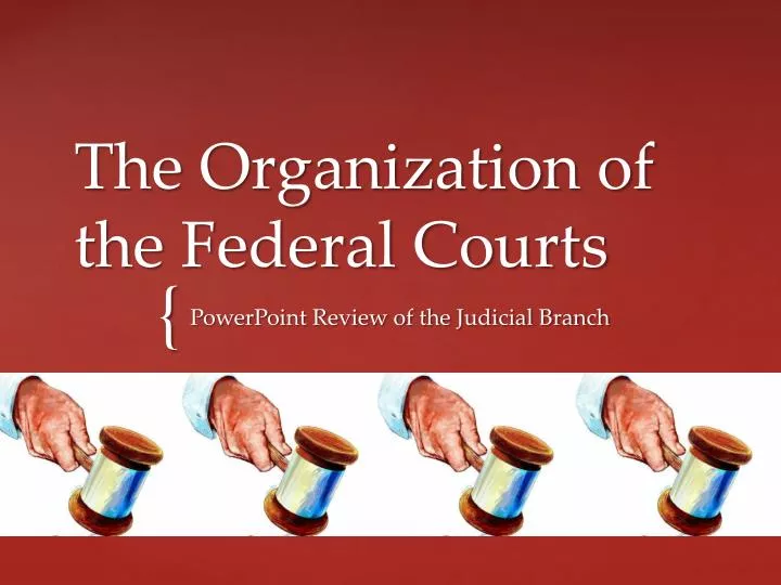 the organization of the federal courts